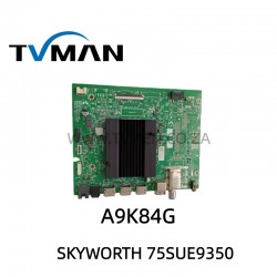 SKYWORTH 75SUE9350 MOTHER BOARD A9K84G