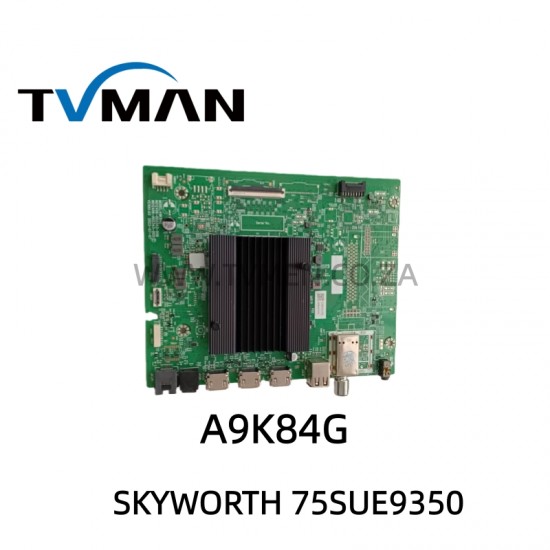 SKYWORTH 75SUE9350 MOTHER BOARD A9K84G